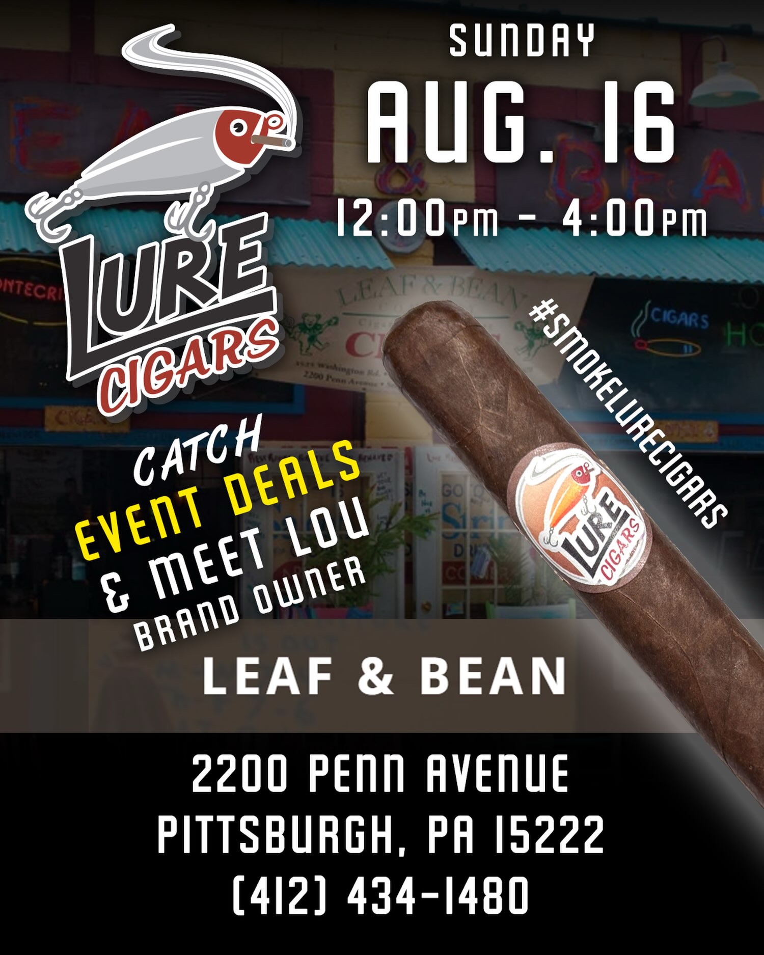 EVENT - LEAF & BEAN - Pittsburgh, PA! Join us on 8/16 from 12:00pm-4:00pm for an afternoon to ‘Smoke Great Great Cigars & Tell Tall Tales!’ 🔥🎣💨

Get caught up with brand owner Lou Cross and we’ll hook you up with event deals! 

Leaf & Bean
2200 Penn Ave
Pittsburgh, PA 15222
(412) 434-1480

#cigars #lurecigars #leafandbean #smokegreatcigarstelltalltales event